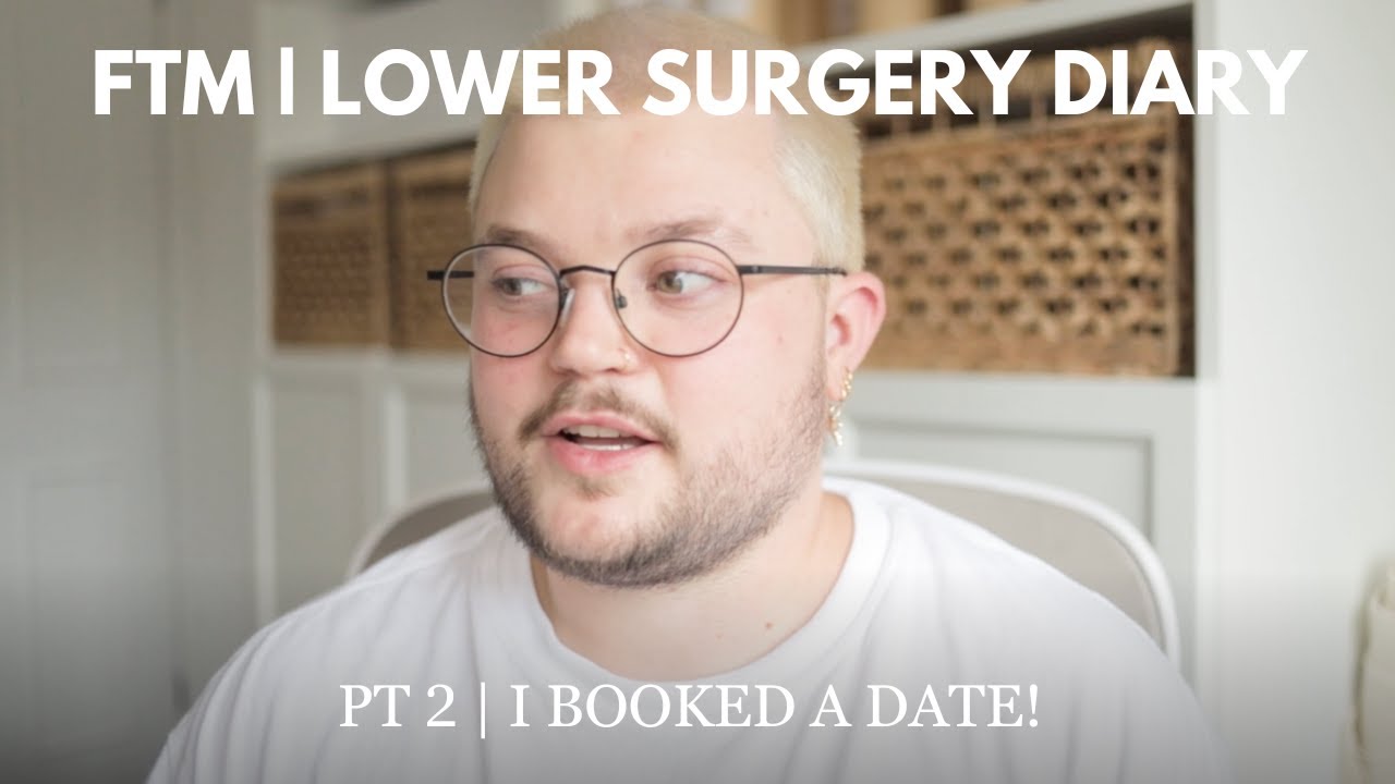 FTM | LOWER SURGERY DIARY PT 2: I BOOKED A DATE - YouTube