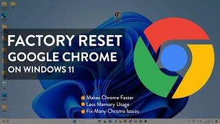 How to Factory Reset Google Chrome on Windows 11 Without Reinstall [Easy Steps]