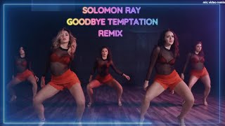 Solomon Raygoodbye Temptation Dj Remix