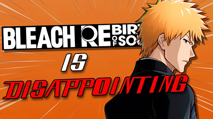 Bleach Rebirth of Souls is Disappointing