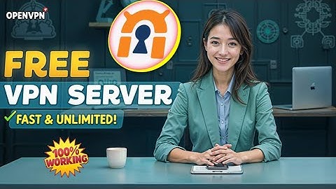 Get a FREE, Fast & Unlimited OpenVPN Server – Secure Your Internet Connection!