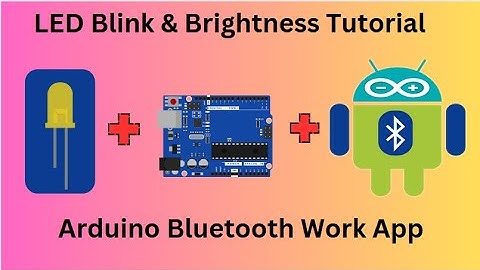 Arduino LED  Blink And Brightness tutorial with Arduino Bluetooth Work App #arduino  #arduinoled