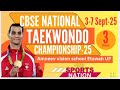 DAY-3#CBSE National Taekwondo Championship at #Amneev Vision School, Etawah UP