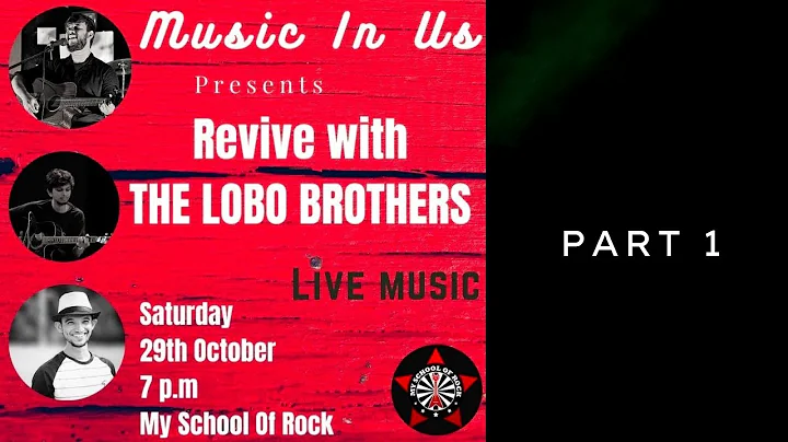 REVIVE WITH THE LOBO BROTHERS  PART 1  | MY SCHOOL OF ROCK |
