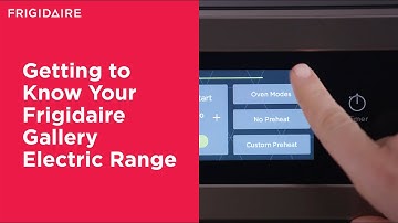 Getting to Know Your Frigidaire Gallery Electric Range