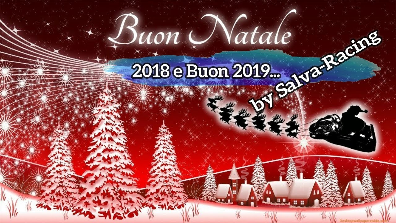 Buon Natale In Cubano.Buon Natale 2018 E Buon 2019 By Salva Racing Natale Buonnatale Youtube