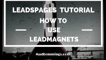Leadpages Tutorial: How to Use Lead Magnets to Deliver Your Giveaways