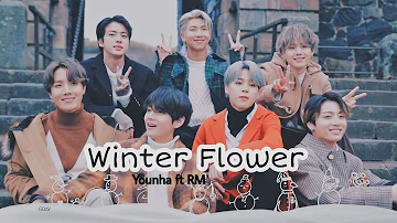 Winter Flower fmv(Younha ft RM) × BTS