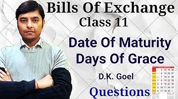Maturity Date Of Bills Of Exchange | Days Of Grace In Bills Of Exchange | Questions On Due Date | 11