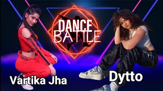 Dytto VS Vartika Jha | Dance Battle | Who is Best ? | SG COMPARE