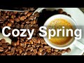 Cozy Spring Time Jazz - Warm Coffee Jazz Music for Positive Mood