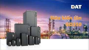 GD350A - BIẾN TẦN THÔNG MINH điều khiển tốc độ, vị trí động cơ đồng bộ & không đồng bộ