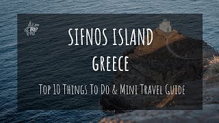 Sifnos Greece: Top 10 Things To Do + Mini Travel Guide (Greek Islands)