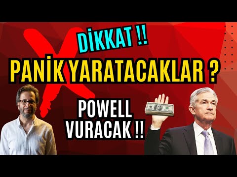 DİKKAT!!  PANİK YARATACAKLAR?  POWELL VURACAK !! #FED #FAİZ