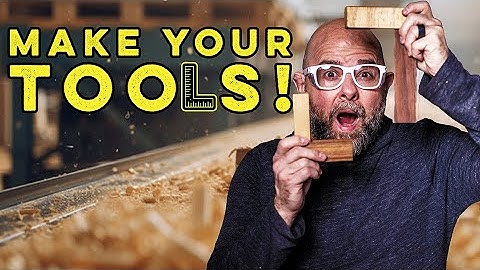 The First Tool Every Woodworker Needs to Make