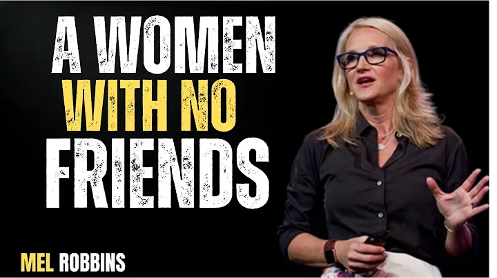 A WOMEN WITH NO FRIENDS BEST SPEECH BY MEL ROBBINS