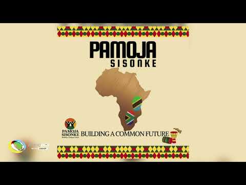 Pamoja Sisonke - Building a Common Future (Official Audio)