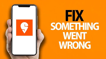 How To Fix Swiggy App Something Went Wrong Error | Easy Quick Solution