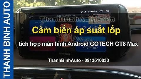 Cảm biến áp suất lốp tích hợp màn hình Android GOTECH GT8 Max tại ThanhBinhAuto