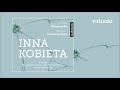 Karolina Głogowska, Katarzyna Troszczyńska "Inna kobieta" audiobook. Czyta Aleksandra Spyra