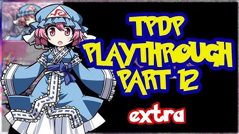 Touhou Puppet Dance Performance Playthrough (Part 12 - EXTRA)