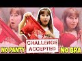 NO BRA AND PANTY CHALLENGE / ACCEPTED Vlog #137