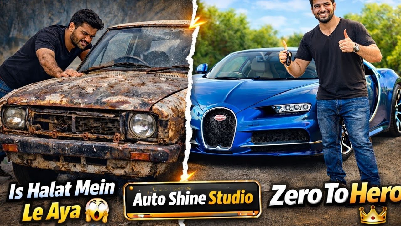 Zero To Hero 😢➡️😎 |Old Car Se Bugatti Tak | Auto Shine Studio