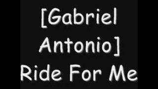 Gabriel Antonio - Ride For Me (prod. by Jiroca)