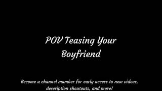 POV Teasing Your Boyfriend ASMR [M4A] [Cute] [Sweet] [Cosy] [Relationship Goals]