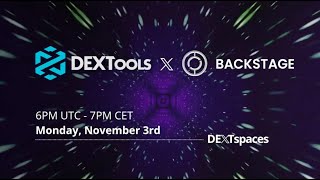 Backstage: The Web3 Revolution of Live Events: Exclusive AMA with DEXTools