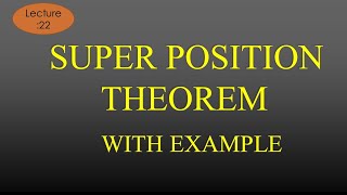 Lec-22 Super Position Theorem | NAS | R K Classes | Hindi+Eng Wealth
