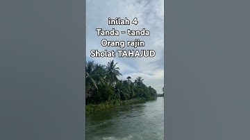 inilah 4 tanda - tanda orang rajin sholat tahajud.!