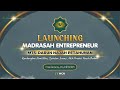 🔴 LAUNCHING MADRASAH ENTERPRENEUR MTs DARUN NAJAH PETAHUNAN