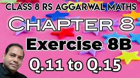 Exercise 8B Q.11 to Q.15 class 8 RS Aggarwal Maths