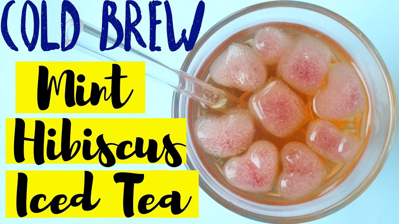 ������COLD BREW MINT HIBISCUS ICED TEA♥ Vegan & Plant Based Summer Drink! - YouTube