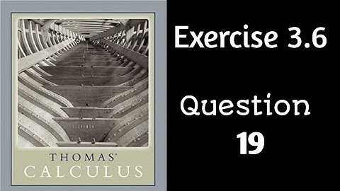 Exercise 3.6 || Question 19 || Thomas Calculus || Implicitly Differentiation