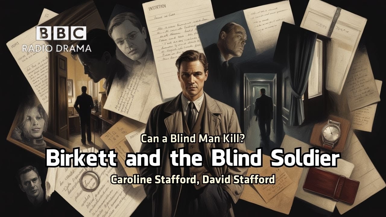 Birkett and the Blind Soldier | BBC Radio Drama | Can a Blind Man Kill?