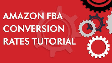 Amazon FBA tutorial: how to find and evaluate conversion rates in Amazon Seller Central (2021)
