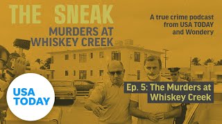 The Sneak: A True Crime Podcast – "The Murders at Whiskey Creek" (Episode 5) | USA TODAY screenshot 5