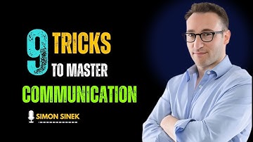 9 Communication Tips That Will Change How You Speak | Simon Sinek Motivation