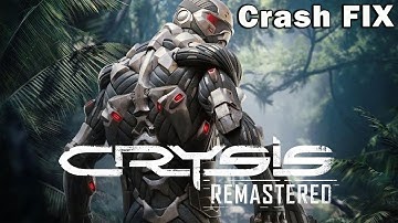 Crysis 2020 Remastered Edition Crash Fix - Very Easy fix