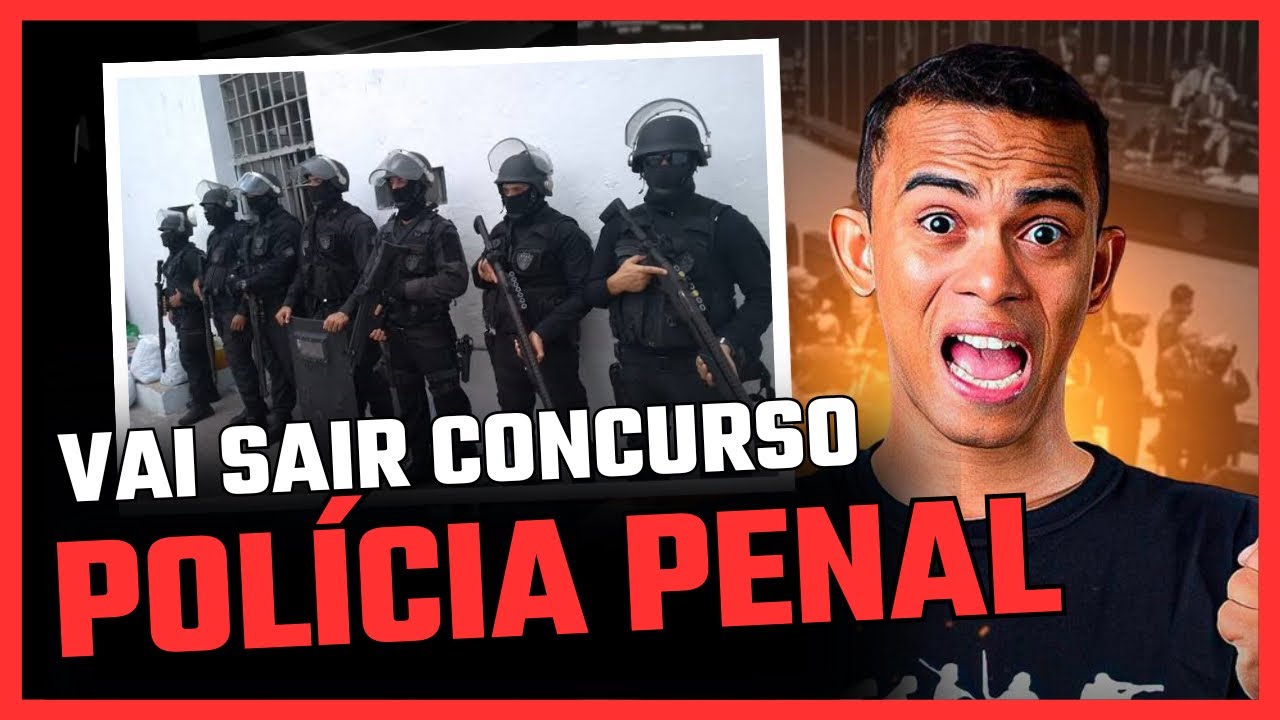 6 CONCURSOS DE POLÍCIA PENAL SAINDO EM 2024