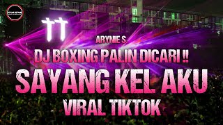 DJ BOXING PALING DICARI !! - DJ Sayang Kel Aku Lagu Karo Full Bass Remix Terbaru 2024 Req Arynie S.