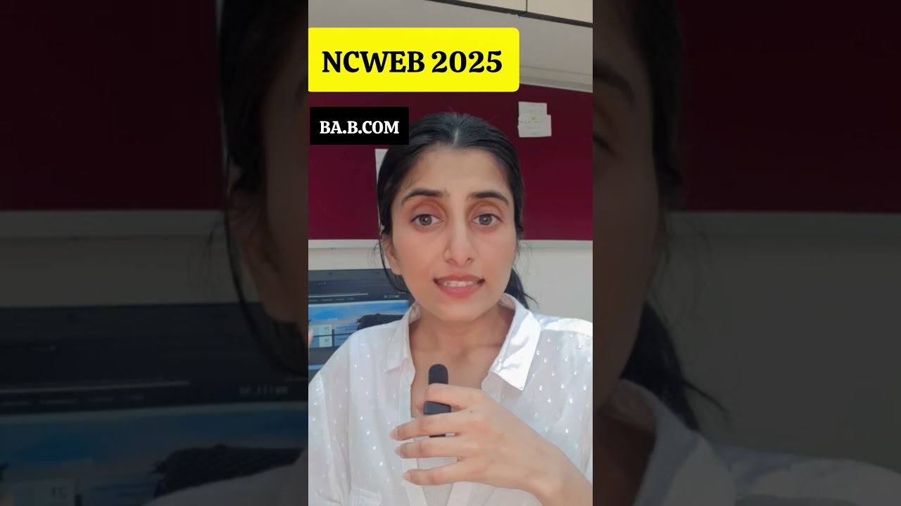 😱NCWEB 2025 - REMINDER (MUST WATCH) BA BCOM admission 2025