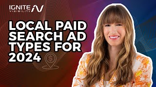 Local Paid Search Ad Types for 2024 - Selecting the Right Media Mix by IgniteVisibility 175 views 5 months ago 2 minutes, 21 seconds