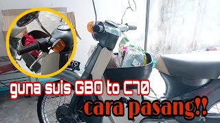 C70 | Cara pasang suis GBo pada c70 | macam ni cara dia geng!!