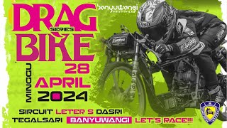 BOSC Drag Bike Series Sirkuit Letter S Dasri Tegalsari Banyuwangi - diBalik Layar 2024