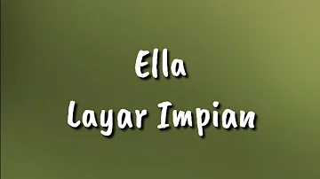 Ella - Layar Impian ( Lirik )