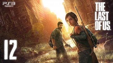 The Last of Us (PS3) - 720p60 HD Playthrough Part 12 - High School Escape