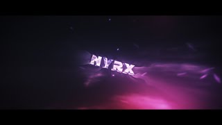 Nyrx's Intro
